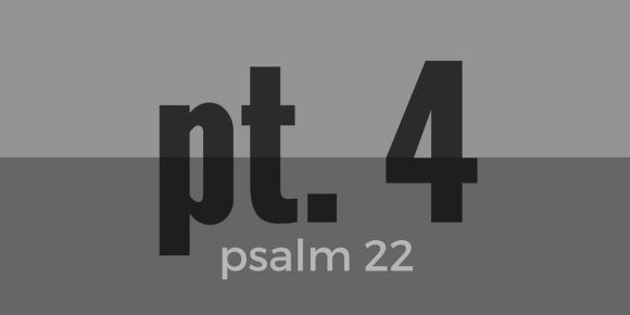 psalm-22-pt4